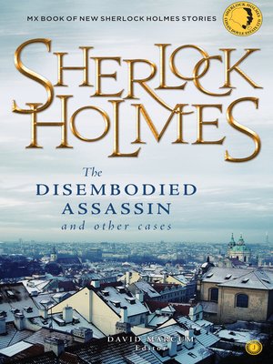 cover image of Sherlock Holmes: The Disembodied Assassin and other Cases